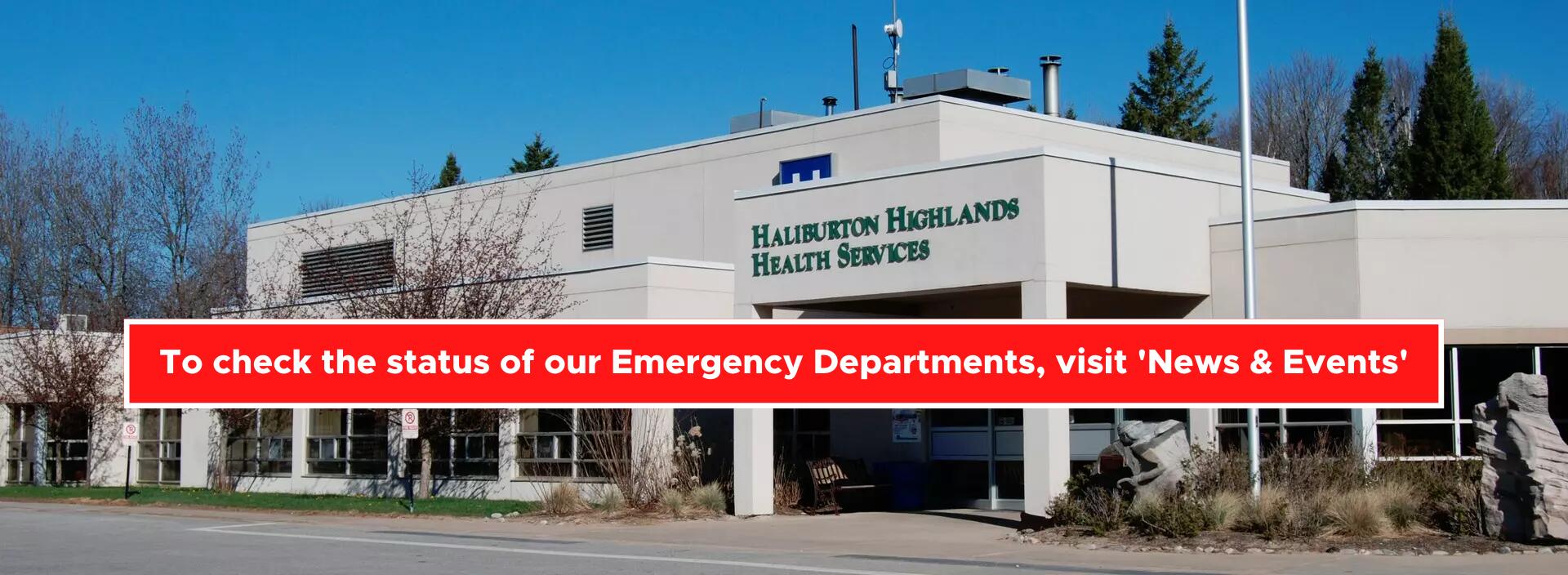 Image of the Haliburton Hospital, with text indicating visitors should go to the "News and Events" page to check on the status of the Emergency Departments